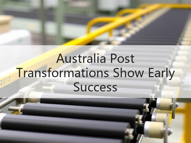 Australia Post Transformations Show Early Success(图1) Australia Post Transformations Show Early Success(图1)