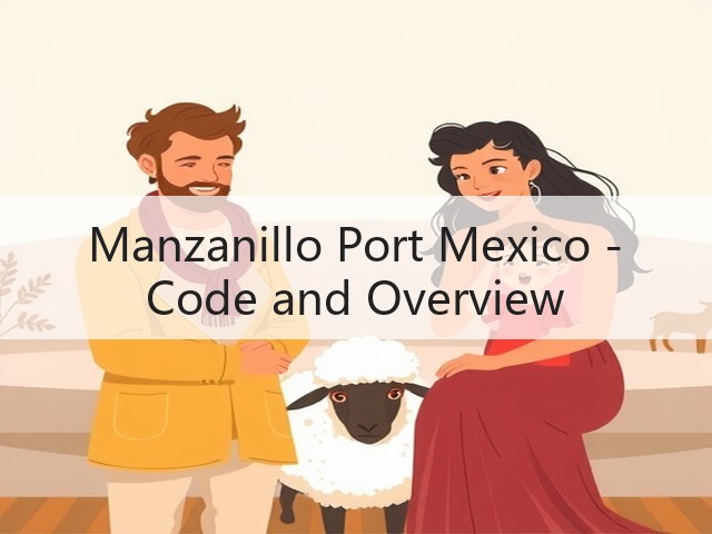 Manzanillo Port Mexico - Code and Overview(图2) Manzanillo Port Mexico - Code and Overview(图2)